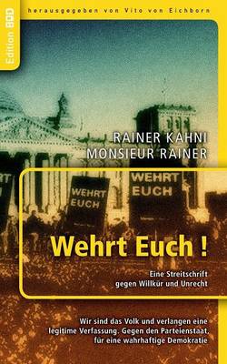 Wehrt Euch! Eine Streitschrift gegen Willkür und Unrecht