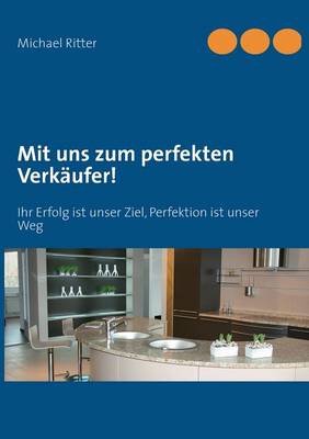 Mit uns zum perfekten Verkäufer!