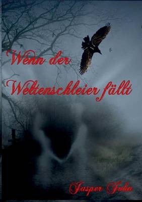Wenn der Weltenschleier fällt