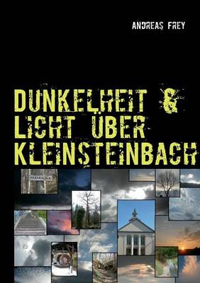 Dunkelheit & Licht Uber Kleinsteinbach