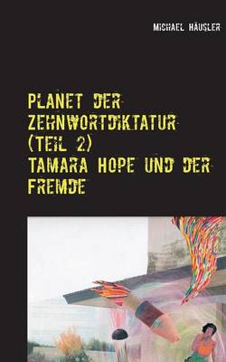 Planet der Zehnwortdiktatur (Teil 2)