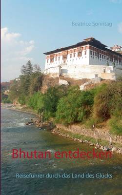 Bhutan entdecken