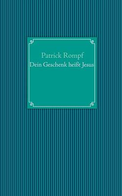 Dein Geschenk heißt Jesus