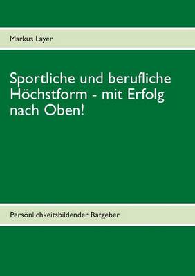 Sportliche Und Berufliche Hochstform