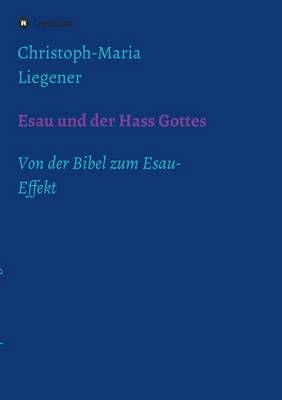 Esau und der Hass Gottes