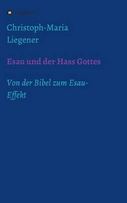 Esau und der Hass Gottes