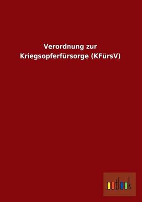Verordnung Zur Kriegsopferfursorge (Kfursv)