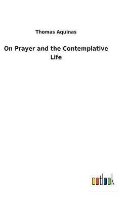 On Prayer and the Contemplative Life
