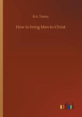 How to bring Men to Christ