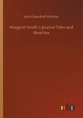 Margaret Smith´s Journal Tales and Sketches