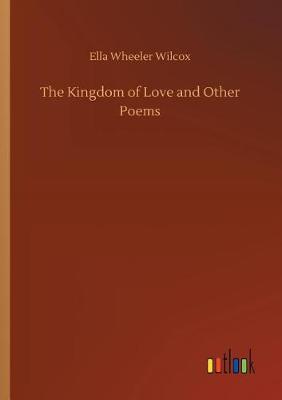 The Kingdom of Love and Other Poems