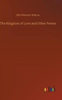 The Kingdom of Love and Other Poems