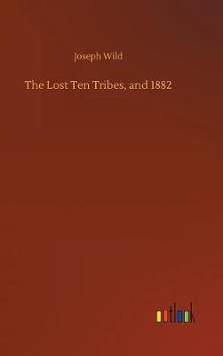 The Lost Ten Tribes, and 1882