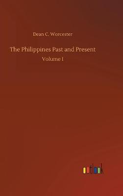 The Philippines Past and Present
