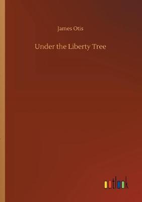 Under the Liberty Tree