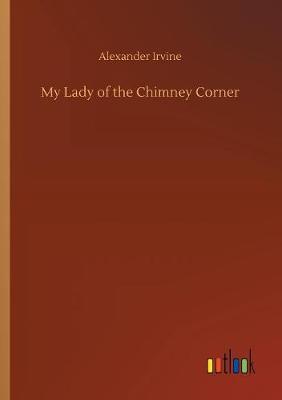 My Lady of the Chimney Corner