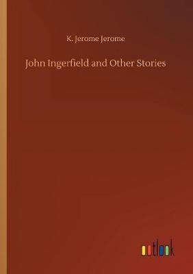 John Ingerfield and Other Stories