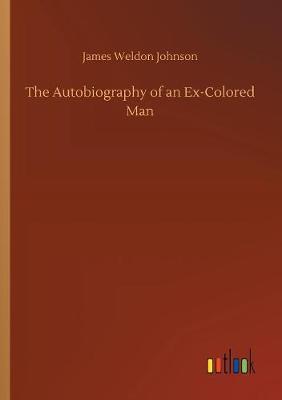 The Autobiography of an Ex-Colored Man