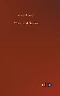 Wood and Garden