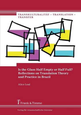 Is the Glass Half Empty or Half Full? Reflections on Translation Theory and Practice in Brazil