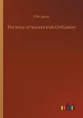 The Story of Ancient Irish Civilization