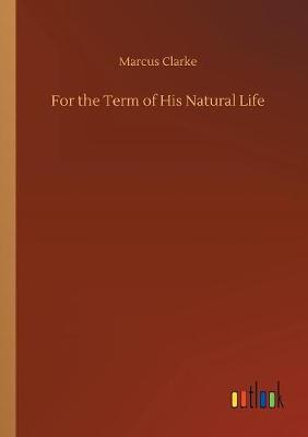 For the Term of His Natural Life