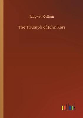 The Triumph of John Kars