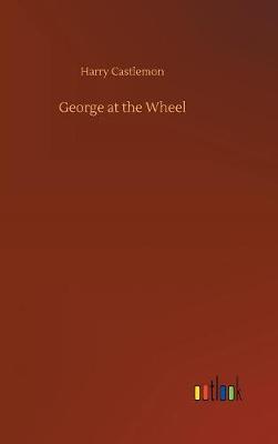 George at the Wheel