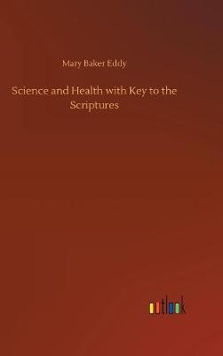 Science and Health with Key to the Scriptures