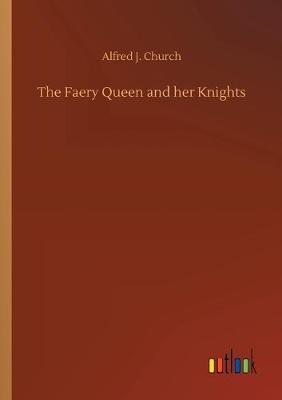 The Faery Queen and her Knights