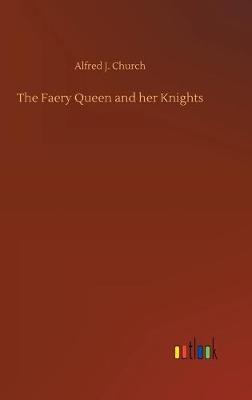 The Faery Queen and her Knights