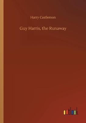 Guy Harris, the Runaway