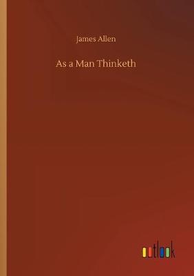 As a Man Thinketh