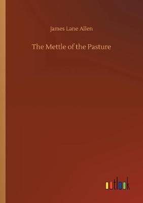 The Mettle of the Pasture