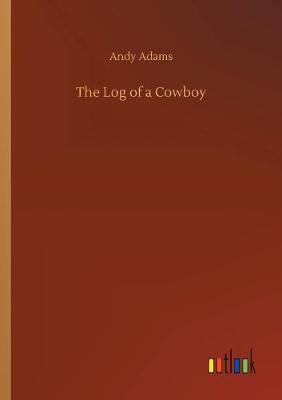 The Log of a Cowboy