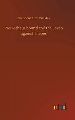 Prometheus bound and the Seven against Thebes
