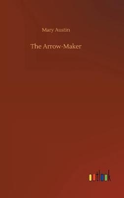 The Arrow-Maker