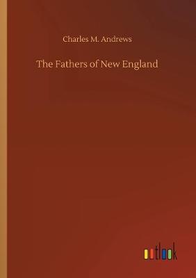 The Fathers of New England