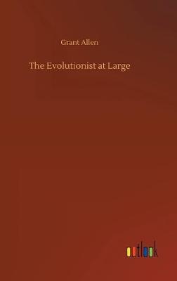 The Evolutionist at Large