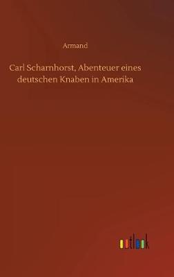 Carl Scharnhorst, Abenteuer eines deutschen Knaben in Amerika