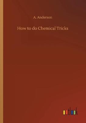 How to do Chemical Tricks