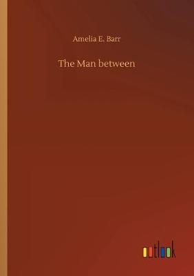 The Man between