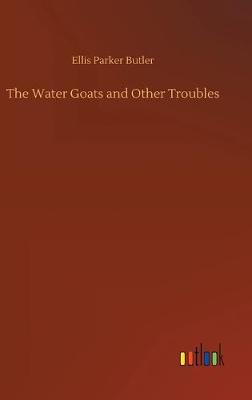 The Water Goats and Other Troubles