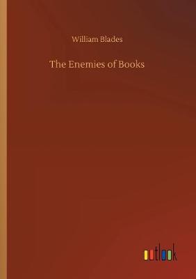 The Enemies of Books