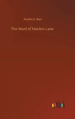 The Maid of Maiden Lane
