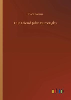 Our Friend John Burroughs