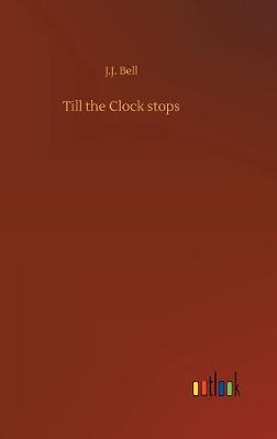 Till the Clock stops
