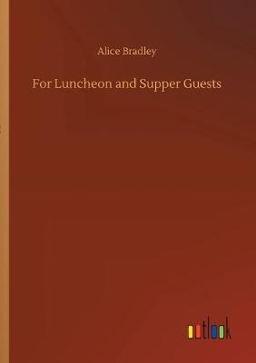 For Luncheon and Supper Guests