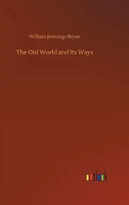 The Old World and Its Ways