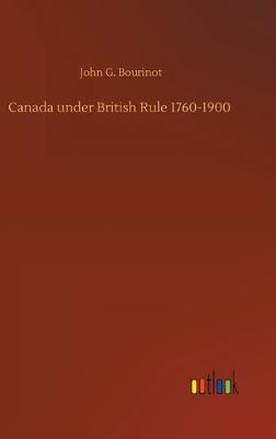 Canada under British Rule 1760-1900